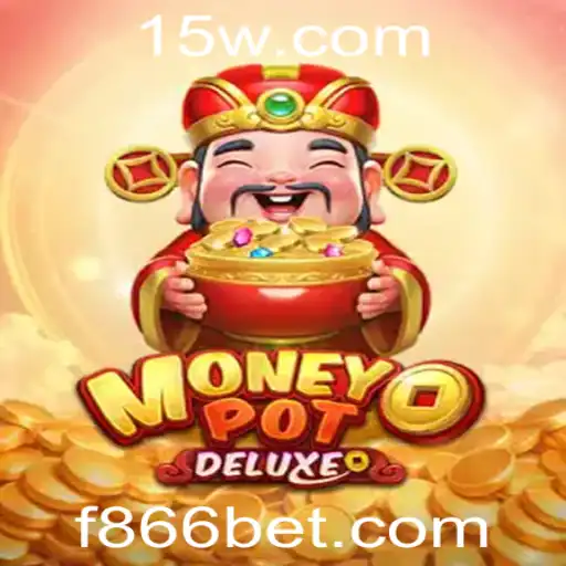 MoneyPotDELUXE: Descubra a Emoção do Jogo Revolucionário da 866bet